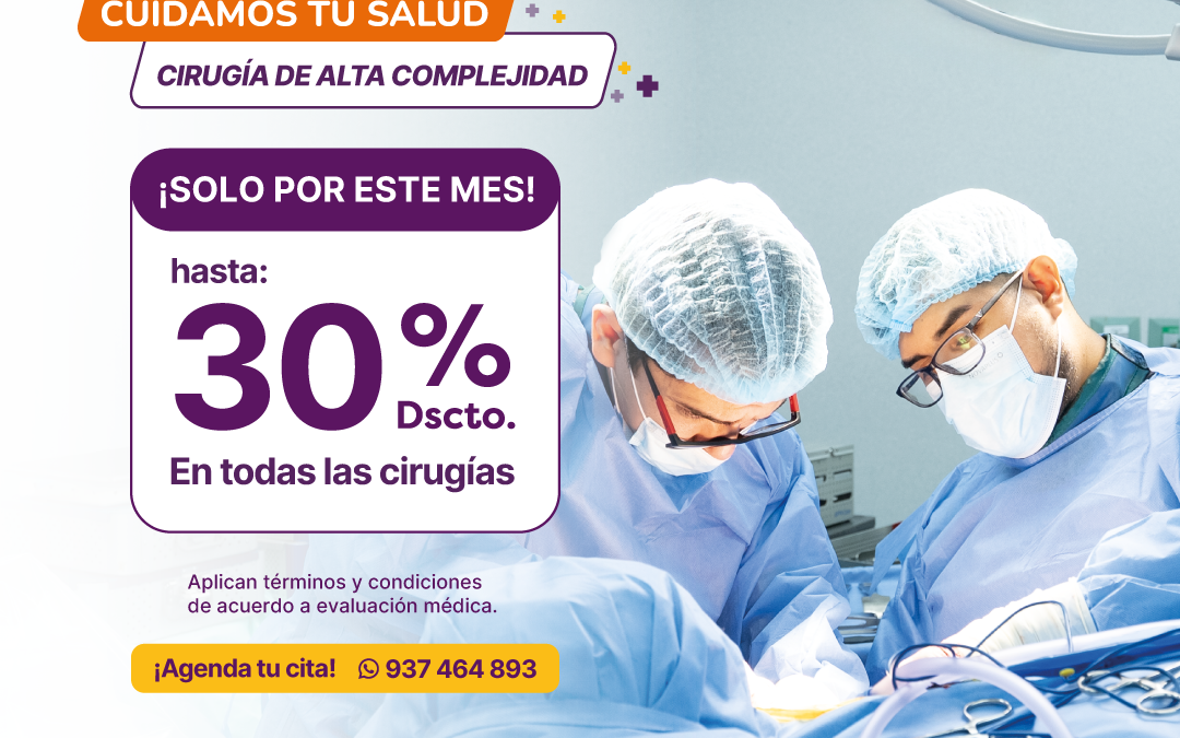Hasta 30% Dscto. Cirugías